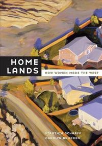 Produktbild: Home Lands: How Women Made the West