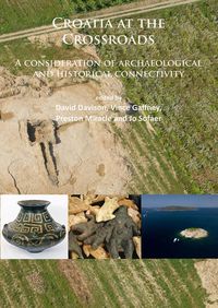 Produktbild: Croatia at the Crossroads: A consideration of archaeological