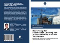 Produktbild: Bewertung der seismischen Leistung von Stahlrahmen mit AWRBS-Verbindung