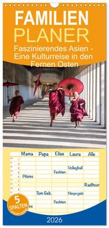 Produktbild: Familienplaner 2026 - Faszinierendes Asien - Eine Kulturreise in den Fernen Osten mit 5 Spalten (Wandkalender, 21 x 45 cm) CALVENDO
