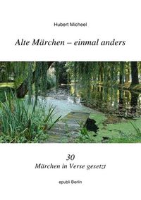 Produktbild: Alte M&auml;rchen - einmal anders
