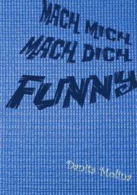 Bild vom Artikel Mach mich - Mach Dich - Funny vom Autor Danita Molina
