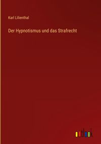 Produktbild: Der Hypnotismus und das Strafrecht