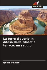 Produktbild: La torre d'avorio In difesa della filosofia tenace: un saggio