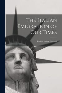 Produktbild: The Italian Emigration of Our Times