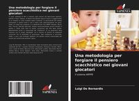 Produktbild: Una metodologia per forgiare il pensiero scacchistico nei giovani giocatori