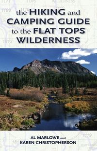 Produktbild: The Hiking and Camping Guide to Colorado's Flat Tops Wilderness