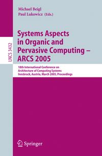 Produktbild: Systems Aspects in Organic and Pervasive Computing - ARCS 2005