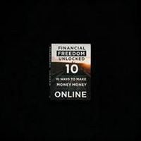 Produktbild: Financial Freedom Unlocked: 10 Ways to Make Money Online