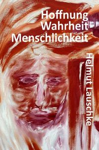 Produktbild: Hoffnung &ndash; Wahrheit - Menschlichkeit