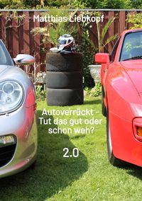 Produktbild: Autoverr&uuml;ckt - Tut das gut oder schon weh?