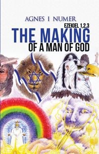 Produktbild: Agnes I. Numer - The Making of a Man of God