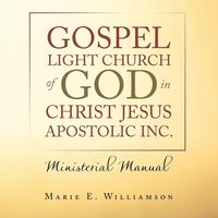 Produktbild: Gospel Light Church of God in Christ Jesus Apostolic Inc.