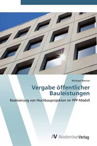 Produktbild: Vergabe &ouml;ffentlicher Bauleistungen