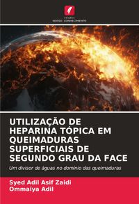 Produktbild: Utiliza&ccedil;&atilde;o De Heparina T&oacute;pica Em Queimaduras Superficiais De Segundo Grau Da Face