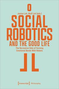 Produktbild: Social Robotics and the Good Life