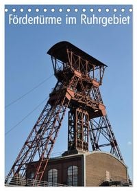 Produktbild: F&ouml;rdert&uuml;rme im Ruhrgebiet (Tischkalender 2026 DIN A5 hoch), CALVENDO Monatskalender