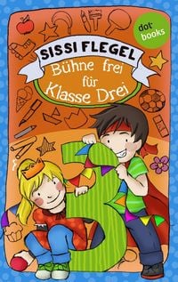 Produktbild: Sch&uuml;lerstreich und Lehrerschreck - Band 1: B&uuml;hne frei f&uuml;r Klasse Drei