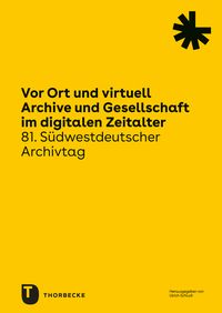 Produktbild: Vor Ort und virtuell. Archive und Gesellschaft im digitalen Zeitalter