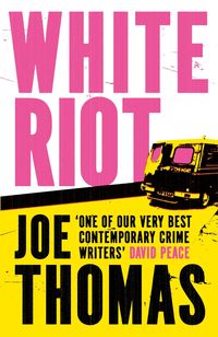 Bild vom Artikel White Riot vom Autor Joe Thomas