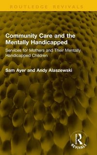 Produktbild: Community Care and the Mentally Handicapped