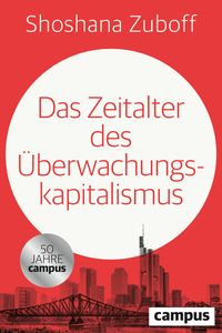 Produktbild: Das Zeitalter des &Uuml;berwachungskapitalismus