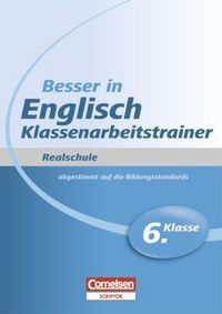 Produktbild: Besser in der Sekundarstufe I Englisch Realschule: Klassenarbeitstrainer 6. Schuljahr. &Uuml;bungsbuch
