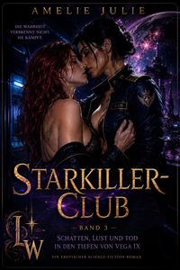 Produktbild: Starkiller-Club - Band 3 - Schatten, Lust und Tod in den Tiefen von Vega IX