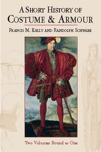 Produktbild: A Short History of Costume & Armour: Two Volumes Bound as One