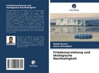 Produktbild: Friedenserziehung und &ouml;kologische Nachhaltigkeit