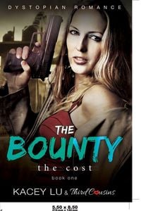 Produktbild: The Bounty - The Cost (Book 1) Dystopian Romance