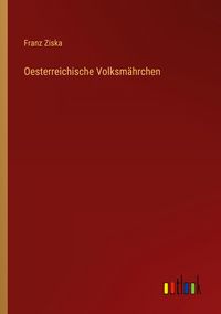 Produktbild: Oesterreichische Volksm&auml;hrchen