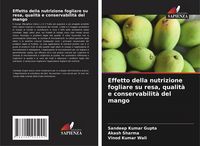Produktbild: Effetto della nutrizione fogliare su resa, qualit&agrave; e conservabilit&agrave; del mango