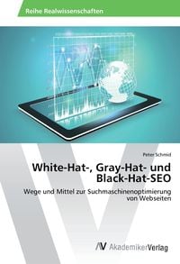 Produktbild: White-Hat-, Gray-Hat- und Black-Hat-SEO