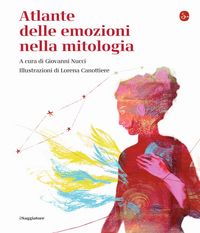 Produktbild: Atlante delle emozioni nella mitologia