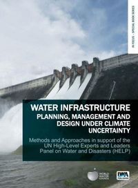 Produktbild: Water Infrastructure Planning, Management and Design Under Climate Uncertainty