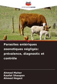 Produktbild: Parasites ent&eacute;riques zoonotiques n&eacute;glig&eacute;s: pr&eacute;valence, diagnostic et contr&ocirc;le