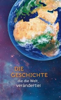 Produktbild: Die Geschichte, die die Welt ver&auml;ndert(e)