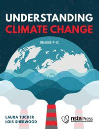 Produktbild: Understanding Climate Change, Grades 7-12