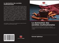Produktbild: La domination des soci&eacute;t&eacute;s multinationales