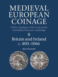 Produktbild: Medieval European Coinage: Volume 8, Britain and Ireland c.400-1066