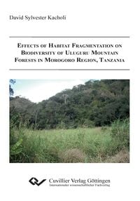 Produktbild: Effects of Habitat Fragmentation on Biodiversity of Uluguru Mountain Forests in Morogoro Region, Tanzania