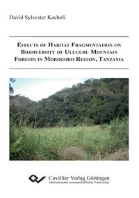 Produktbild: Effects of Habitat Fragmentation on Biodiversity of Uluguru Mountain Forests in Morogoro Region, Tanzania