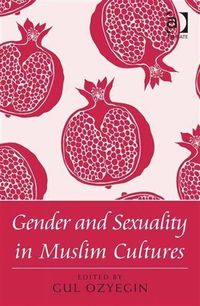 Produktbild: Gender and Sexuality in Muslim Cultures