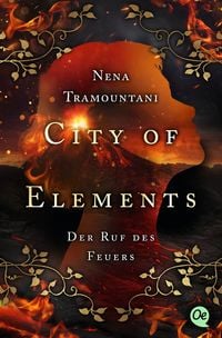 Bild vom Artikel City of Elements 4. Der Ruf des Feuers vom Autor Nena Tramountani