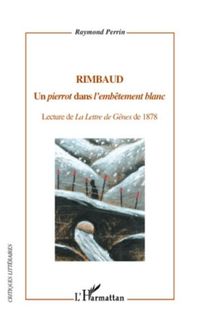 Produktbild: Rimbaud - un &quote;pierrot&quote; dans &quote;l'embetement blanc&quote; - lecture d