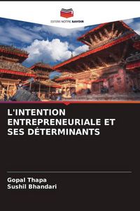 Produktbild: L'intention Entrepreneuriale Et Ses D&eacute;terminants