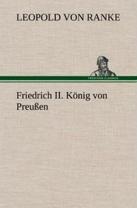 Produktbild: Friedrich II. K&ouml;nig von Preu&szlig;en