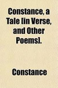 Produktbild: Constance, a Tale [In Verse, and Other Poems].