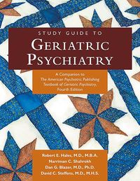 Produktbild: Study Guide to Geriatric Psychiatry: A Companion to the American Psychiatric Publishing Textbook of Geriatric Psychiatry